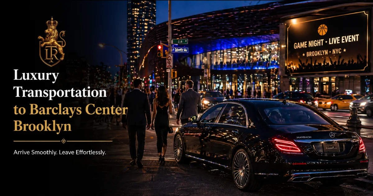 Luxury Transportation to the Barclays Center in Brooklyn