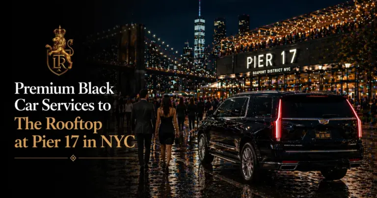 Premium Black Car Service to The Rooftop at Pier 17 in NYC