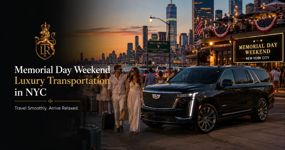 Memorial Day Weekend Luxury Transportation in NYC